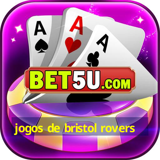 jogos de bristol rovers